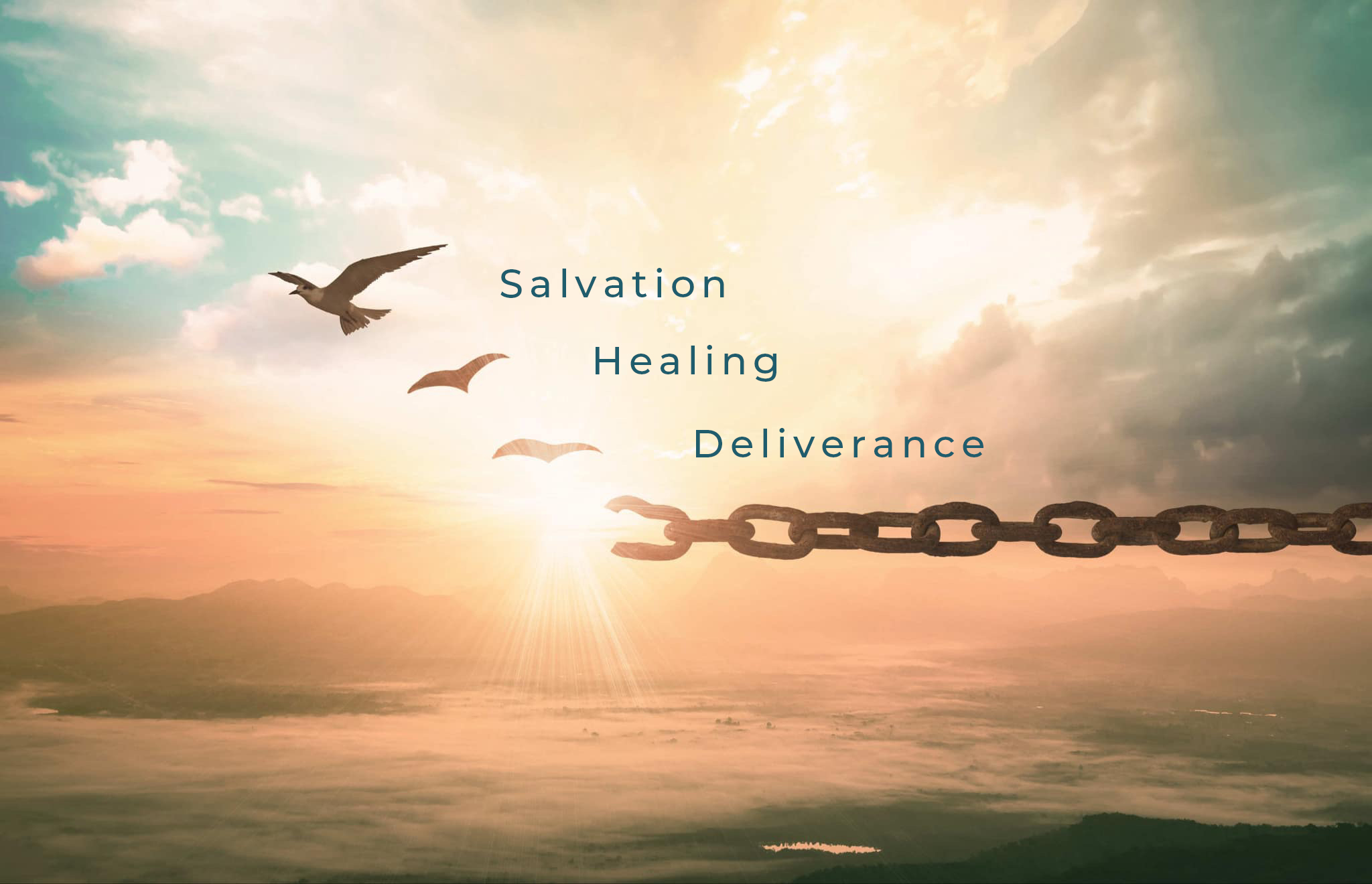 Image depicting 3 doves breaking free from a chain with the words "Salvation, Healing, Deliverance" next to each bird.